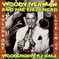 Woodchopper's Ball, Vol. 1 von Woody Herman