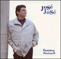 Grandeza Mexicana von José José