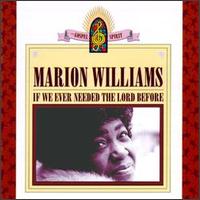 If You Ever Needed the Lord Before von Marion Williams