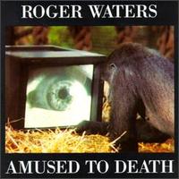 Amused to Death von Roger Waters