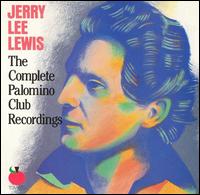 Complete Palomino Club Recordings von Jerry Lee Lewis