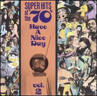 Super Hits of the '70s: Have a Nice Day, Vol. 2 von Various Artists