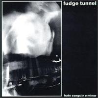 Hate Songs in E Minor von Fudge Tunnel