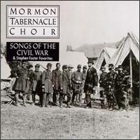 Songs of the Civil War & Stephen Foster Favorites von Mormon Tabernacle Choir