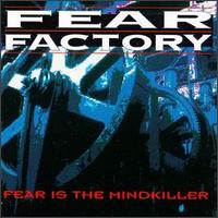 Fear Is the Mindkiller von Fear Factory