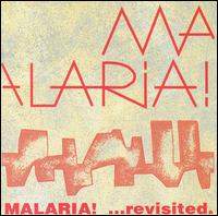 Revisited von Malaria!