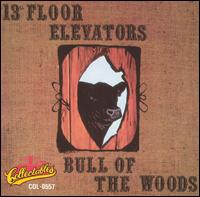 Bull of the Woods von The 13th Floor Elevators