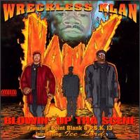 Blowin' Up tha Scene von Wreckless Klan