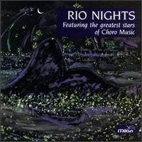 Rio Nights: Featuring the Greatest Stars of Choro Music von Altamiro Carrilho
