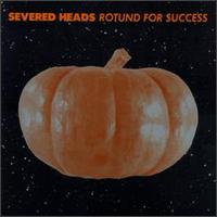 Rotund for Success von Severed Heads