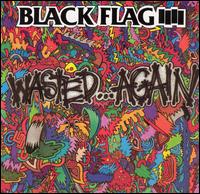 Wasted...Again von Black Flag