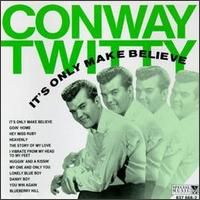It's Only Make Believe von Conway Twitty