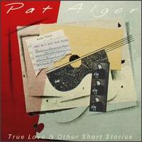 True Love & Other Short Stories von Pat Alger