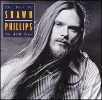 Best of Shawn Phillips: The A&M Years von Shawn Phillips