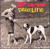 Dragline von Paw