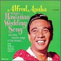 Hawaiian Wedding Song and Other Favorite Sons of the Islands von Alfred Apaka