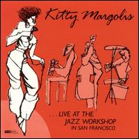 Live at the Jazz Workshop von Kitty Margolis