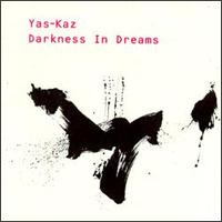 Darkness in Dreams von Yas-Kaz