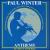 Anthems von Paul Winter