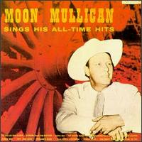 Moon Mullican Sings His All-Time Greatest Hits von Moon Mullican