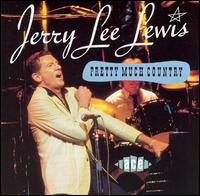 Pretty Much Country von Jerry Lee Lewis