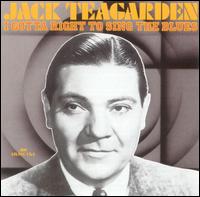 I Gotta Right to Sing the Blues [ASV/Living Era] von Jack Teagarden