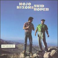 Root Hog or Die von Mojo Nixon