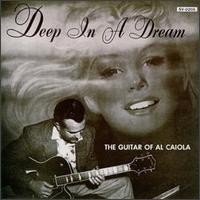 Deep in a Dream von Al Caiola