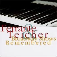Broadway Shows Remembered von Ferrante & Teicher