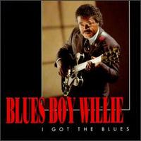 I Got the Blues von Blues Boy Willie