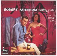 Calypso Is Like So von Robert Mitchum