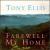 Farewell My Home von Tony Ellis