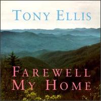 Farewell My Home von Tony Ellis