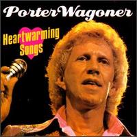 Heartwarming Songs von Porter Wagoner