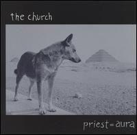 Priest = Aura von The Church