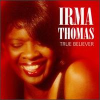 True Believer von Irma Thomas