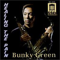 Healing the Pain von Bunky Green