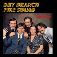 Tried & True von Dry Branch Fire Squad