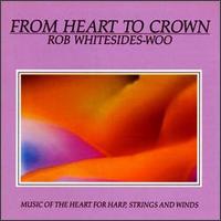 From Heart to Crown von Rob Whitesides-Woo
