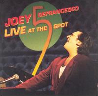 Live at the 5 Spot von Joey DeFrancesco