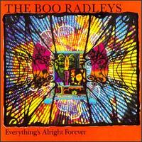 Everything's Alright Forever von The Boo Radleys