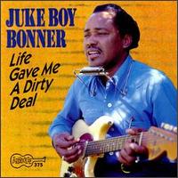 Life Gave Me a Dirty Deal von Juke Boy Bonner
