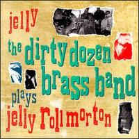 Jelly von The Dirty Dozen Brass Band