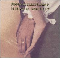 Human Wheels von John Mellencamp