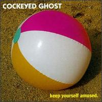 Keep Yourself Amused von Cockeyed Ghost
