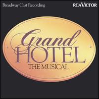 Grand Hotel (Broadway Cast Recording) von Original Cast Recording