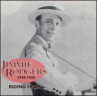 Riding High 1929-1930 von Jimmie Rodgers