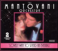 Lovely Way to Spend an Evening [Madacy] von Mantovani