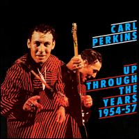 Up Through the Years, 1954-1957 von Carl Perkins