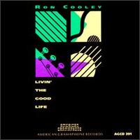 Livin' the Good Life von Ron Cooley